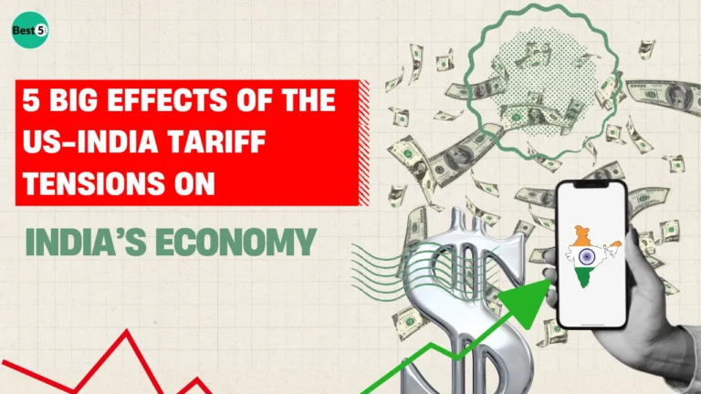 5 Big Effects of the US-India Tariff Tensions on India’s Economy