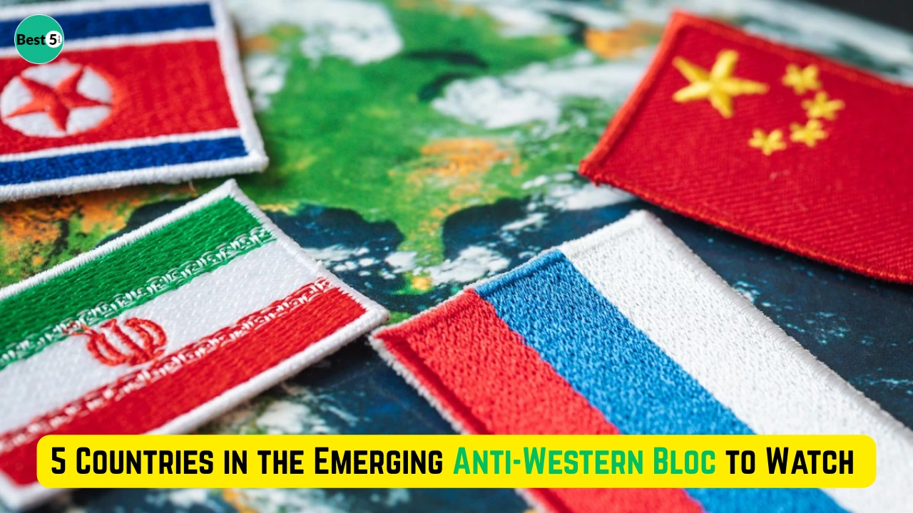 5 Countries in the Emerging Anti-Western Bloc to Watch 