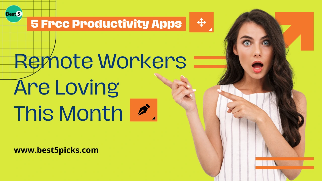 5 Free Productivity Apps Remote Workers Are Loving This Month
