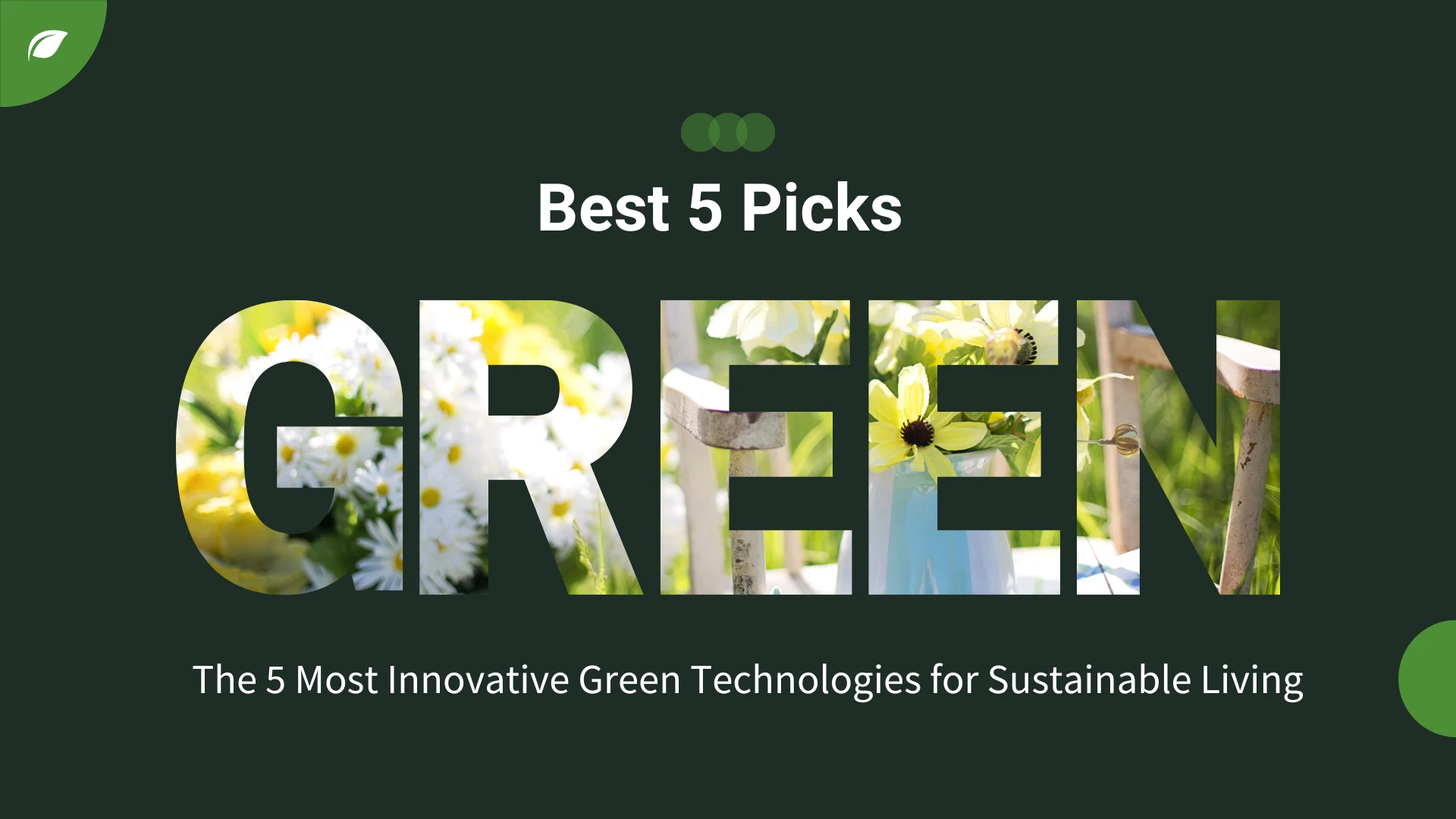 5 Most Innovative Green Technologies for Sustainable Living » Best 5 Picks 5 Most Innovative Green Technologies for Sustainable Living