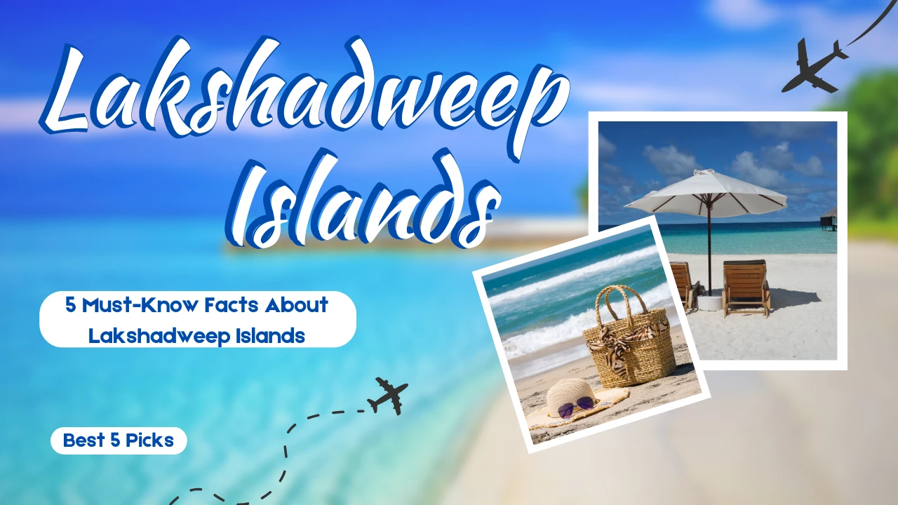 5 Must-Know Facts About Lakshadweep Islands