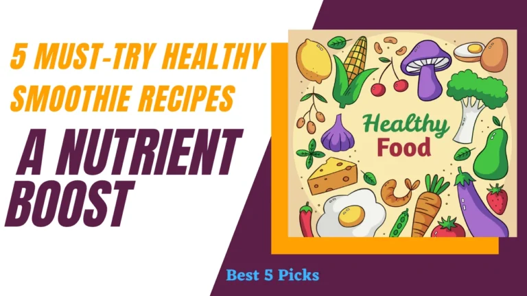 5 Must-Try Healthy Breakfast Smoothies for Weight Loss