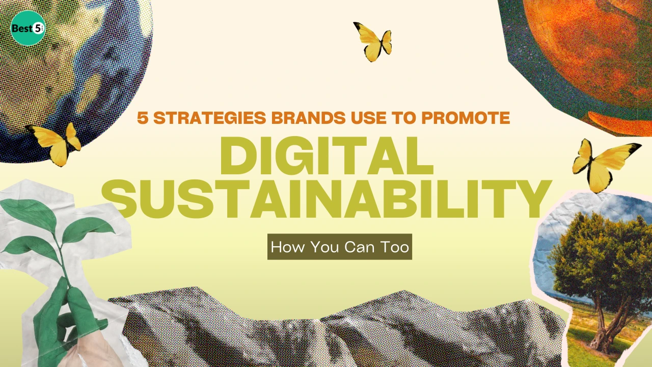 5 Strategies Brands Use to Promote Digital Sustainability