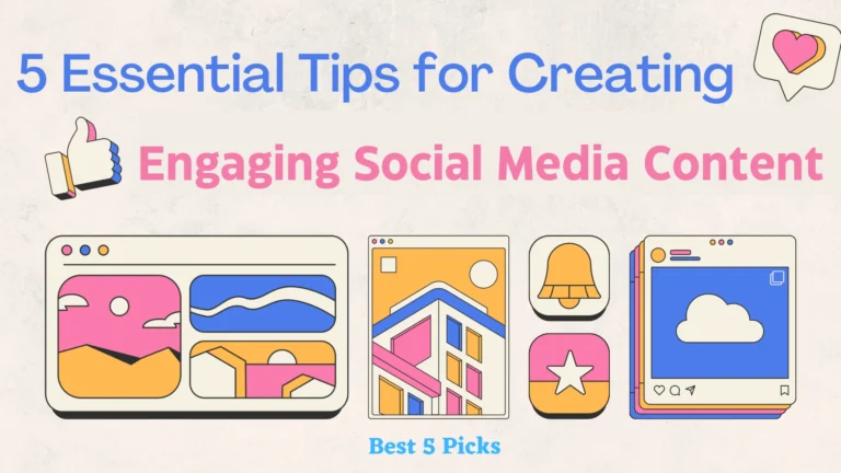 5 Tips for Creating Engaging Social Media Content