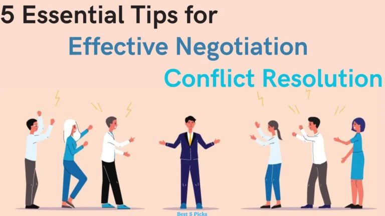 5 Tips for Effective Negotiation and Conflict Resolution