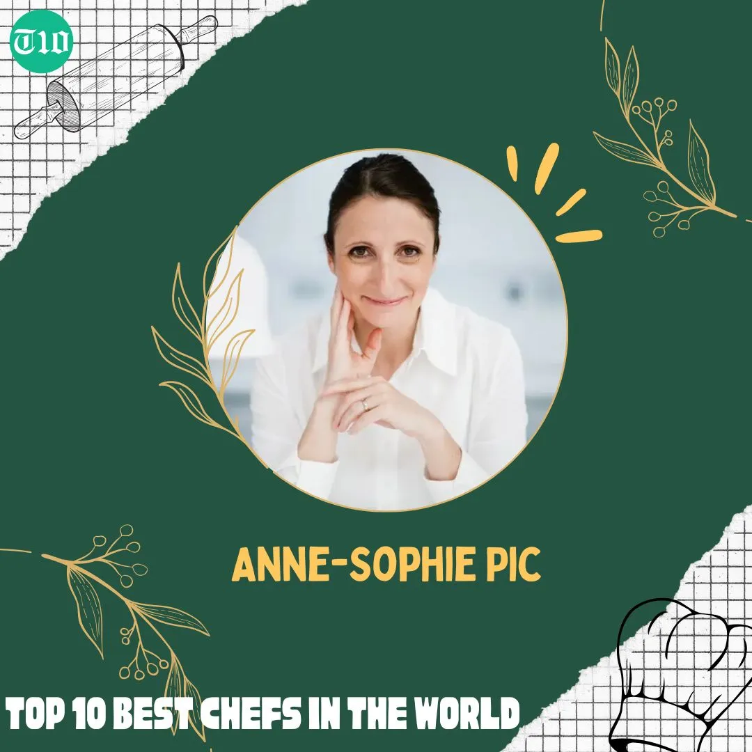 Top 10 Best Chefs in the World » Best 5 Picks Anne-Sophie Pic - Top 10 Best Chefs in the World