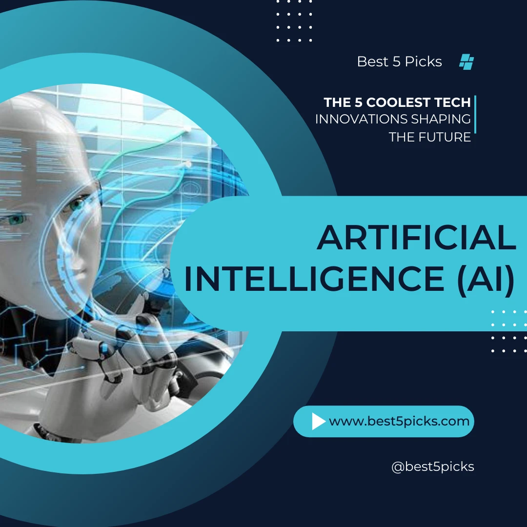 The 5 Coolest Tech Innovations Shaping the Future » Best 5 Picks Artificial Intelligence - The 5 Coolest Tech Innovations Shaping the Future