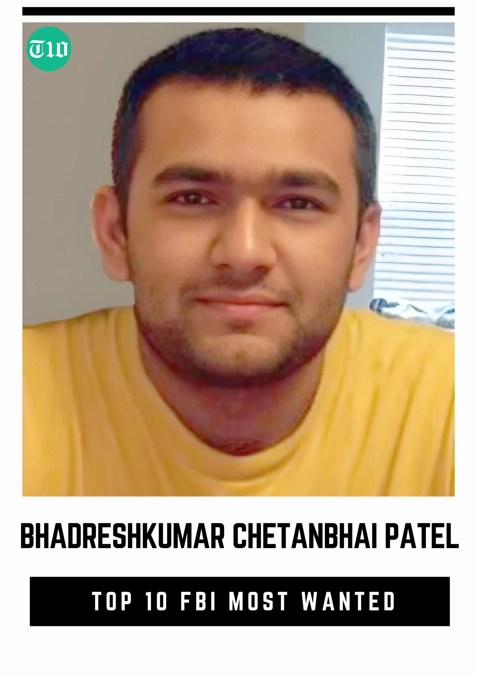 Top 10 FBI Most Wanted » Best 5 Picks Bhadreshkumar Chetanbhai Patel - Top 10 FBI Most Wanted