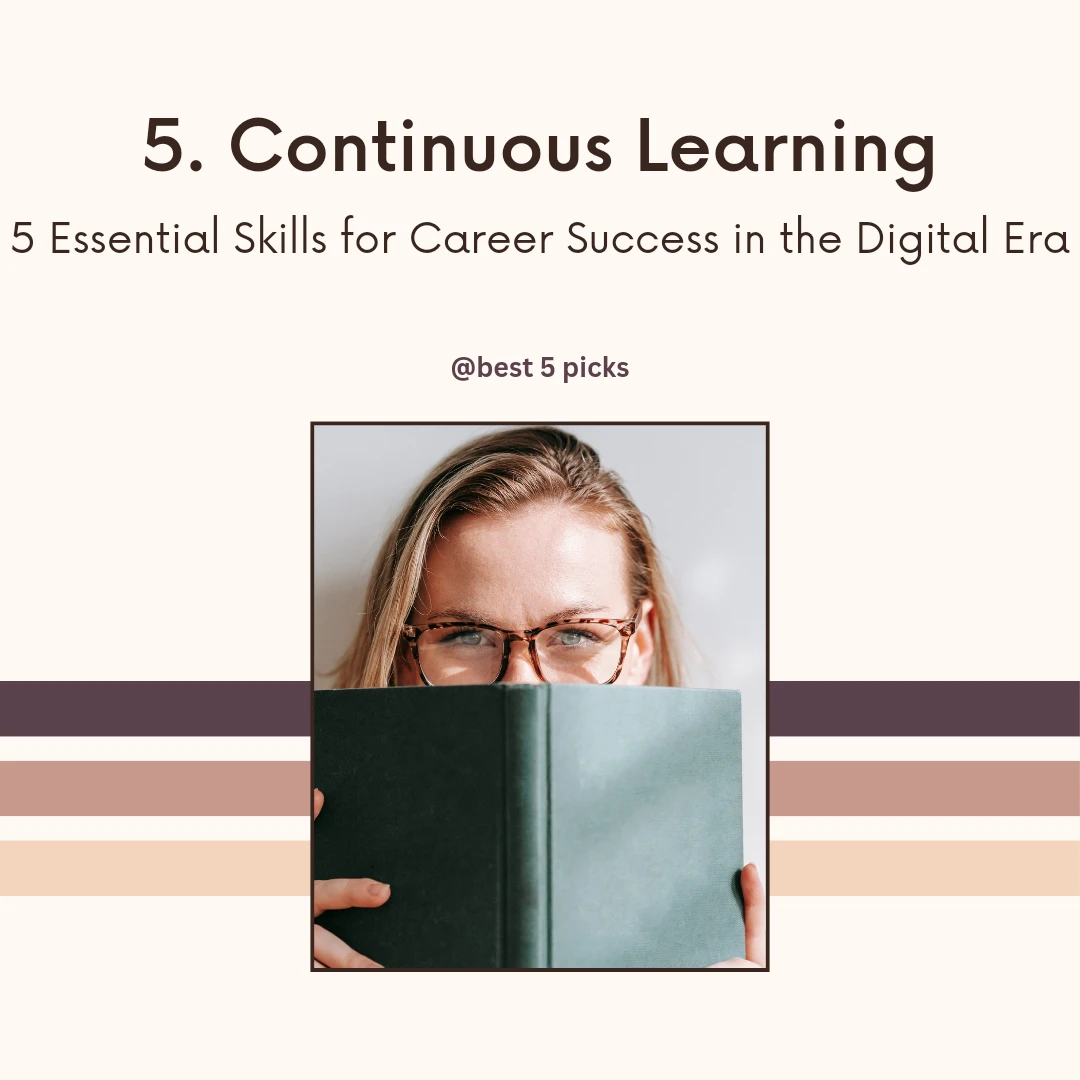 5 Skills for Career Success in the Digital Era » Best 5 Picks Continuous Learning - 5 Skills for Career Success in the Digital Era