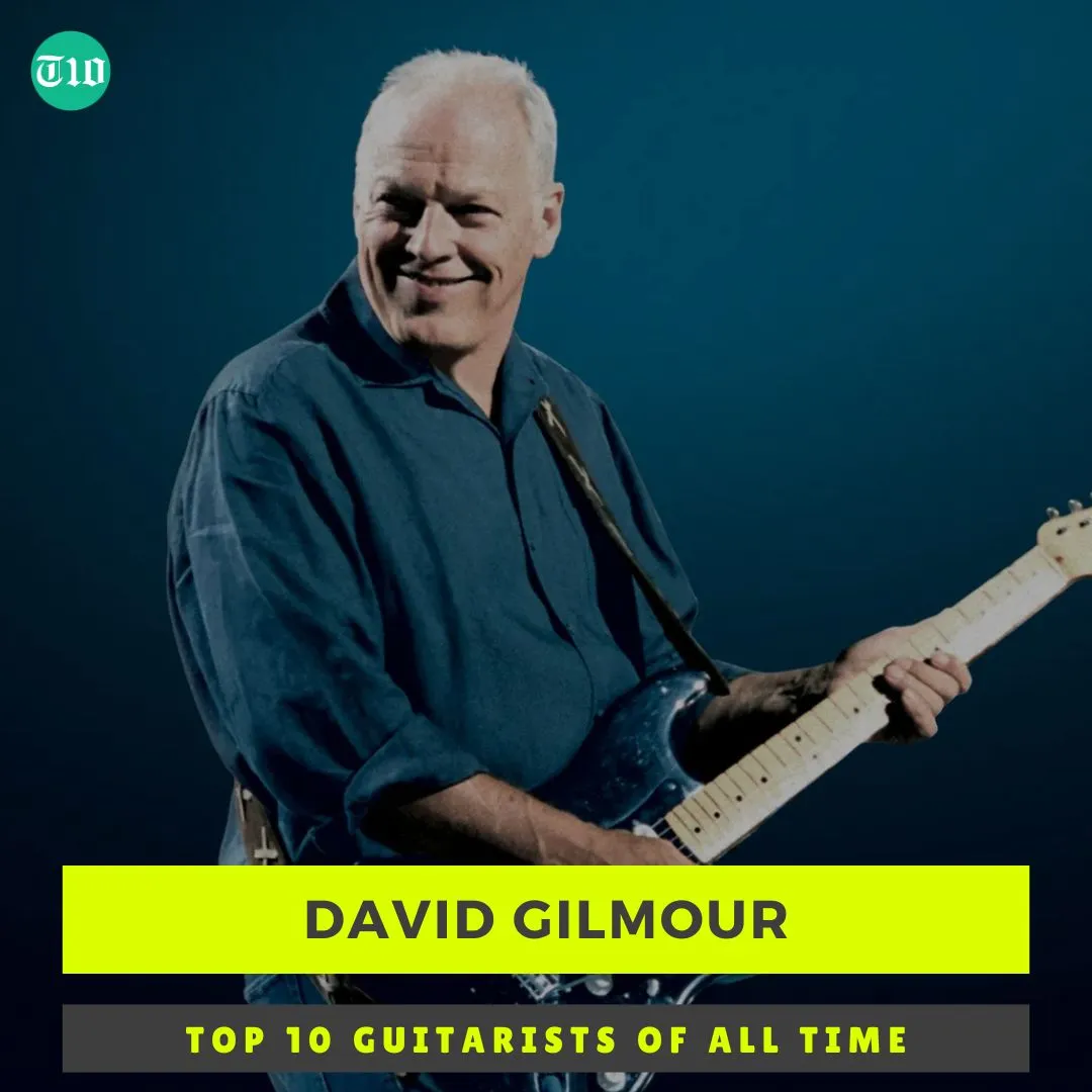 Top 10 Guitarists of All Time » Best 5 Picks David Gilmour are Top 10 Guitarists of All Time