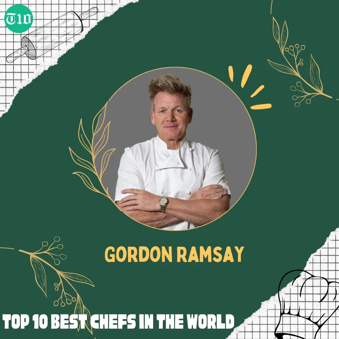 Top 10 Best Chefs in the World » Best 5 Picks Gordon Ramsay - Top 10 Best Chefs in the World