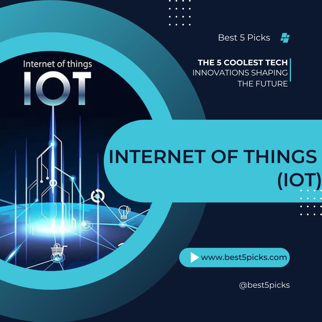 The 5 Coolest Tech Innovations Shaping the Future » Best 5 Picks Internet of Things - The 5 Coolest Tech Innovations Shaping the Future