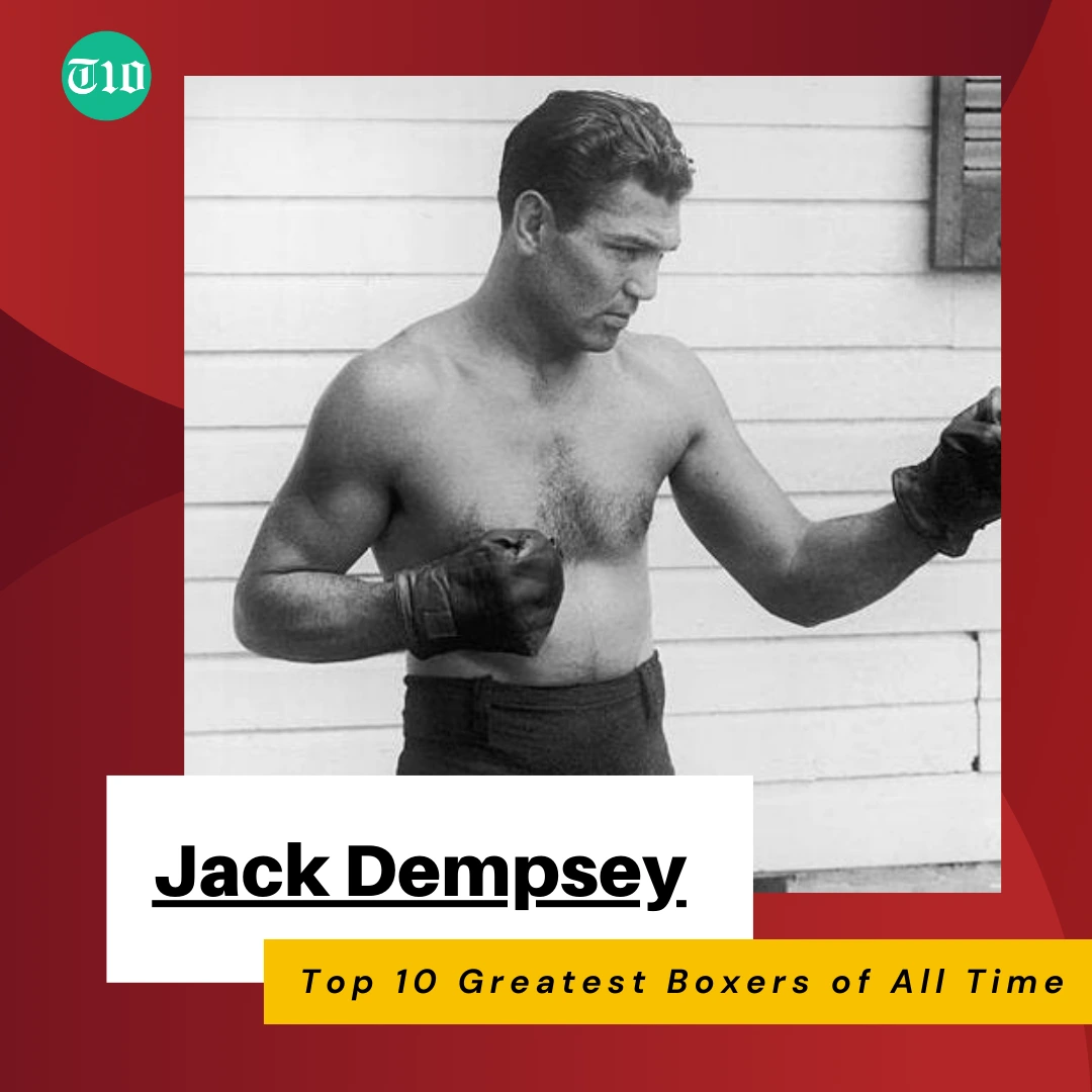 Jack Dempsey are Top 10 Greatest Boxers of All Time
