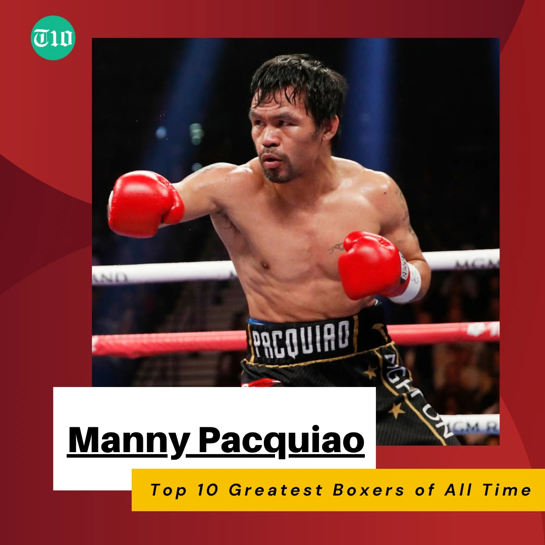 Manny Pacquiao are Top 10 Greatest Boxers of All Time