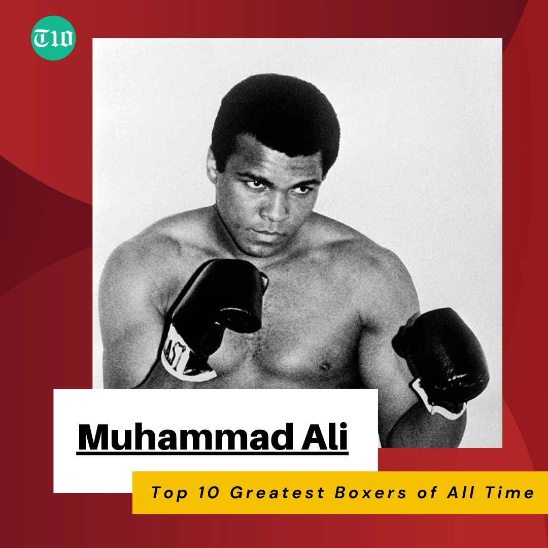 Muhammad Ali are Top 10 Greatest Boxers of All Time