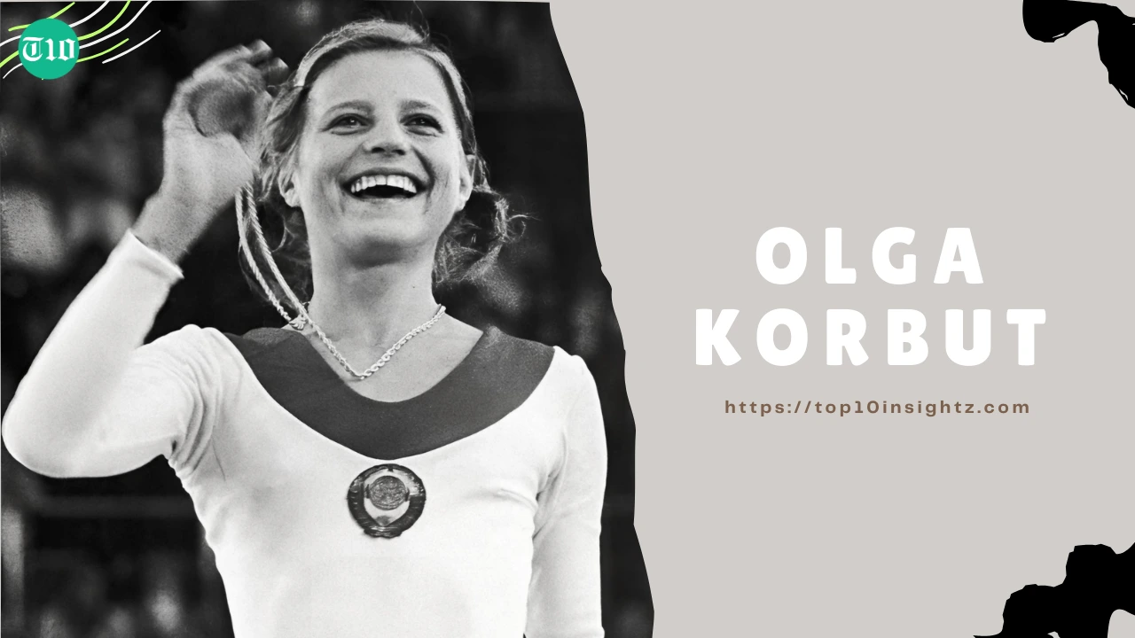 Olga Korbut are Top 10 Best Gymnasts of All Time