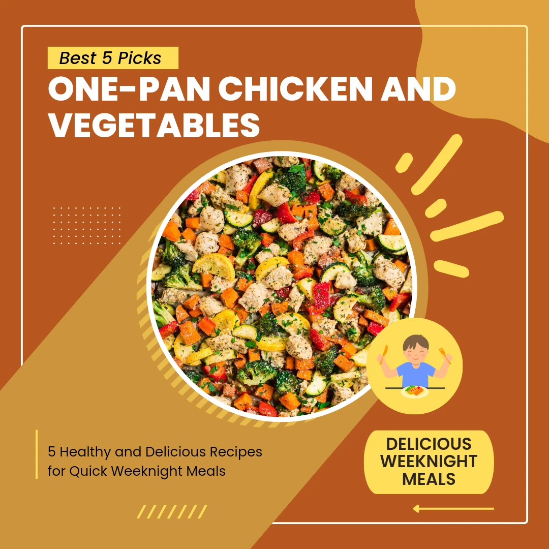 Top 5 Healthy Weeknight Dinners for the Family » Best 5 Picks One-Pan Chicken and Vegetables - Top 5 Healthy Weeknight Dinners for the Family