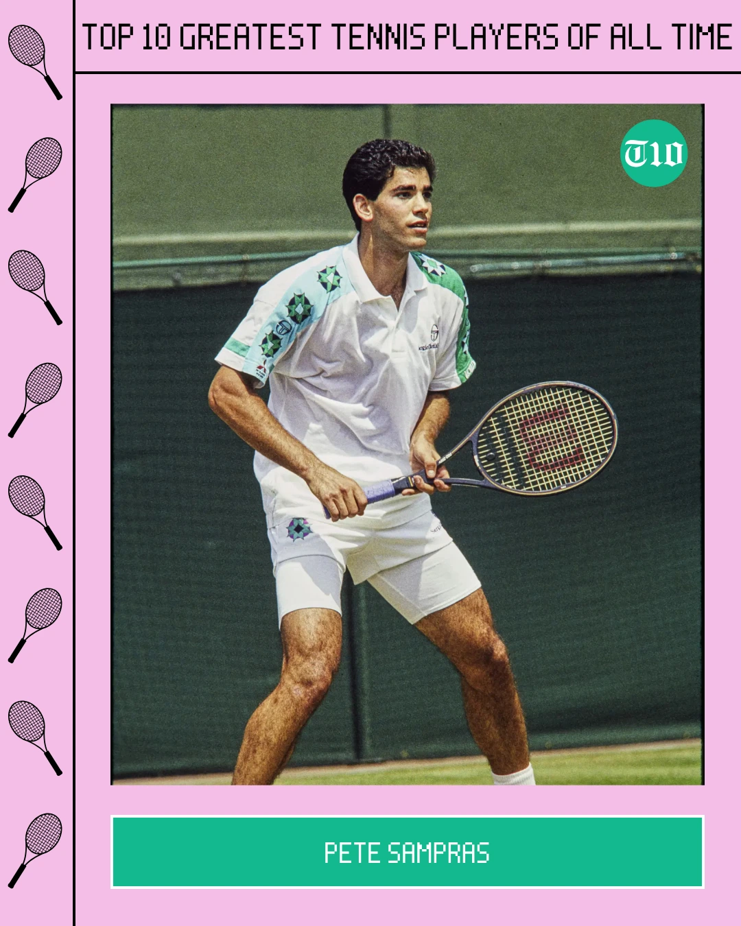 Top 10 Greatest Tennis Players of all Time » Best 5 Picks Pete Sampras are Top 10 Greatest Tennis Players of All Time