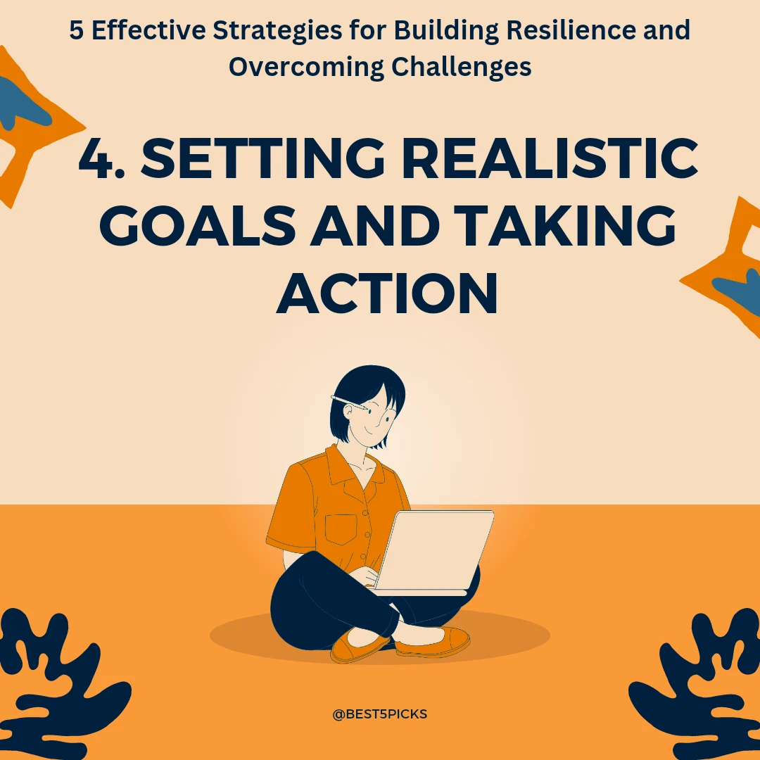 Top 5 Tips for Building Resilience and Overcoming Challenges » Best 5 Picks Setting Realistic Goals and Taking Action - Top 5 Tips for Building Resilience and Overcoming Challenges