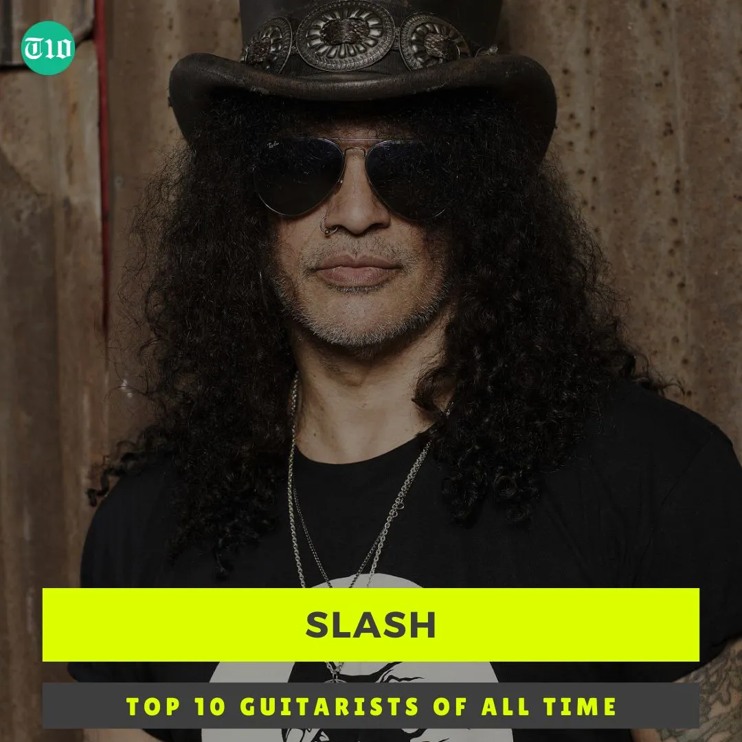 Top 10 Guitarists of All Time » Best 5 Picks Slash are Top 10 Guitarists of All Time