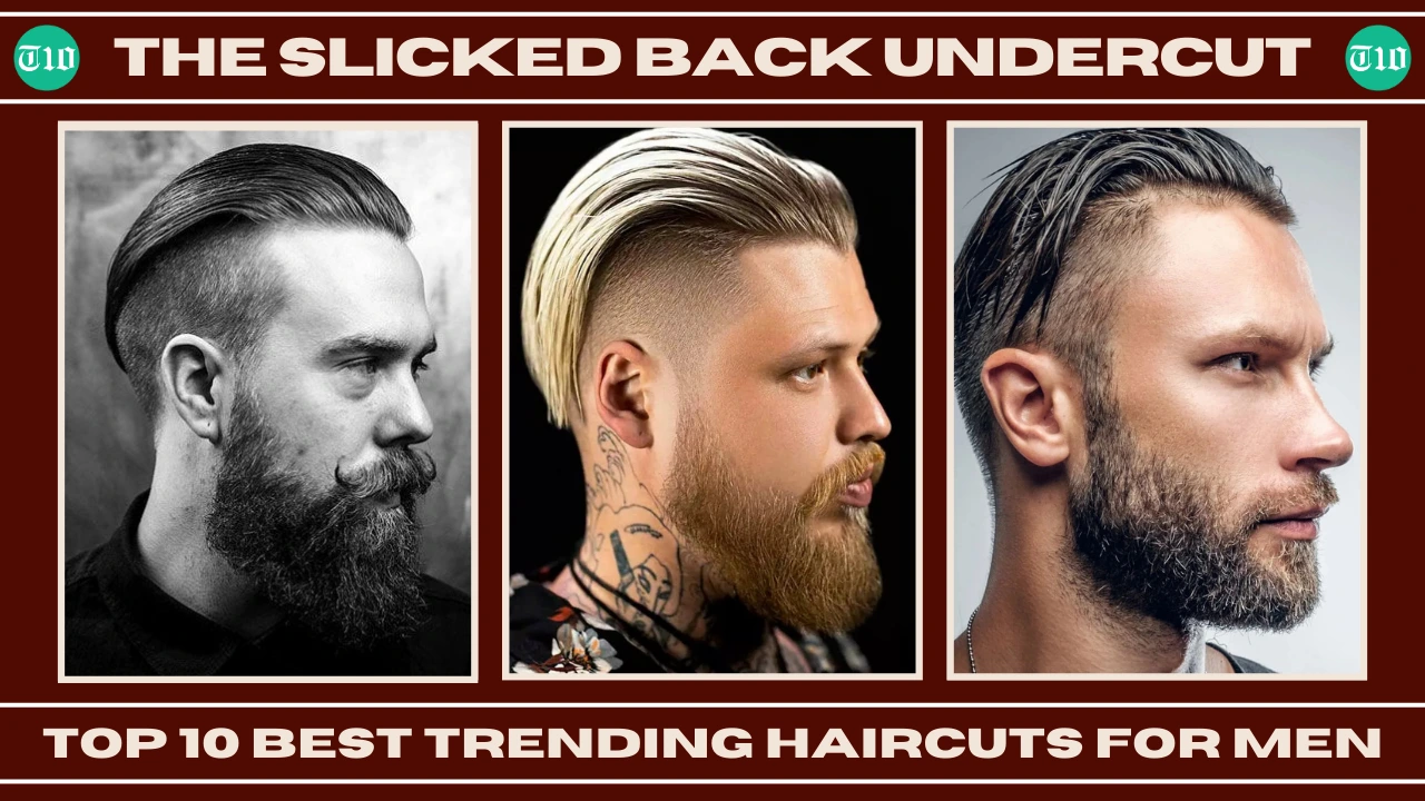 Top 10 Best Trending Haircuts for Men - The Ultimate Guide » Best 5 Picks Slicked Back Undercut are Top 10 Best Trending Haircuts for Men