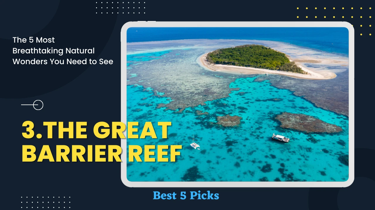 Top 5 Most Breathtaking Natural Wonders You Need to See » Best 5 Picks The Great Barrier Reef - Top 5 Most Breathtaking Natural Wonders You Need to See