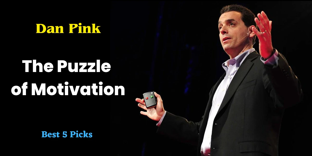 5 Inspiring TED Talks That Will Change Your Perspective on Life » Best 5 Picks The Puzzle of Motivation by Dan Pink