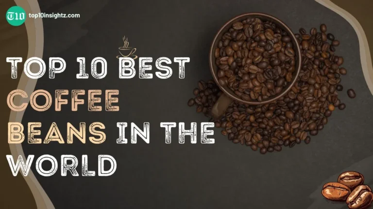 Top 10 Best Coffee Beans in the World