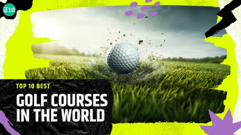 Top 10 Best Golf Courses in the World