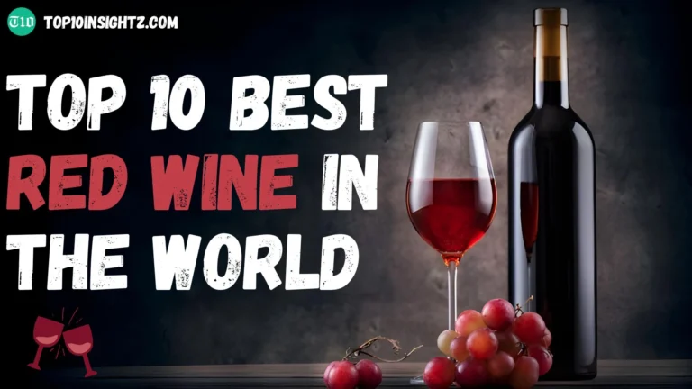 Top 10 Best Red Wine in the World