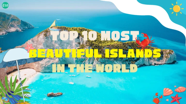 Top 10 Most Beautiful Islands in the World
