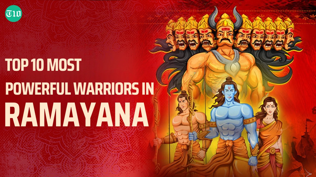 Top 10 Most Powerful Warriors in Ramayana