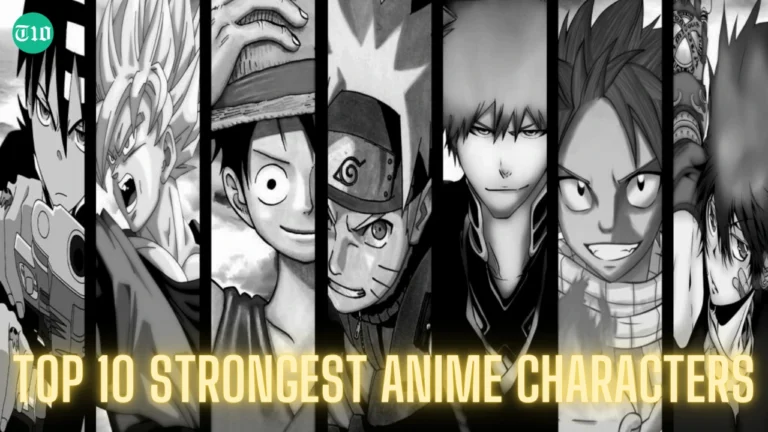 Top 10 Strongest Anime Characters of All Time
