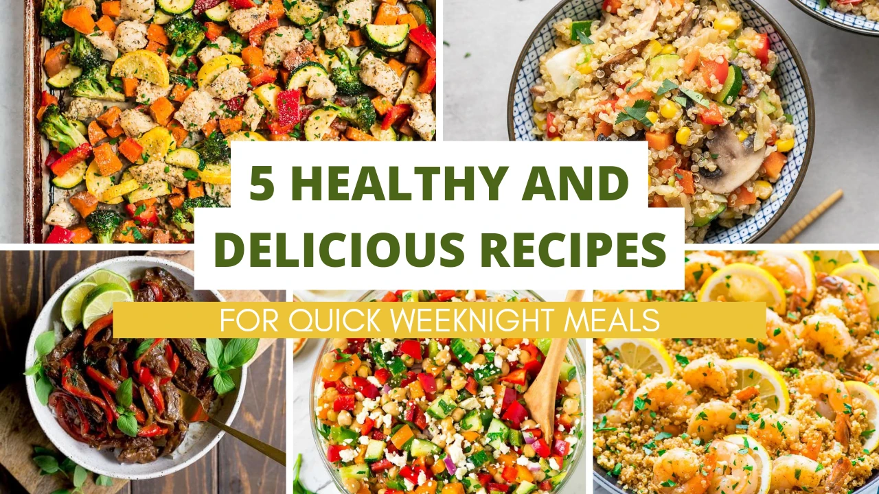 Top 5 Healthy Weeknight Dinners for the Family