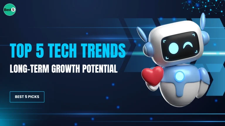 Top 5 Tech Trends with Long-Term Growth Potential