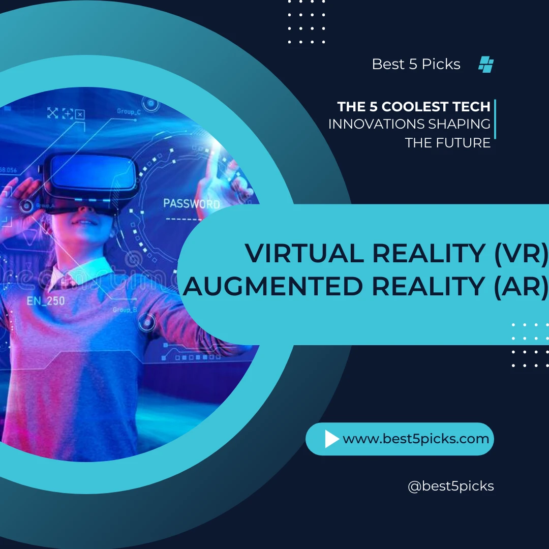 The 5 Coolest Tech Innovations Shaping the Future » Best 5 Picks Virtual Reality and Augmented Reality - The 5 Coolest Tech Innovations Shaping the Future