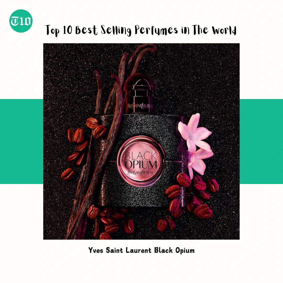 Top 10 Best Selling Perfumes in The World » Best 5 Picks Yves Saint Laurent Black Opium - Top 10 Best Selling Perfumes in The World